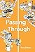 Passing Through