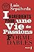 Ingrédients pour une vie de passions formidables