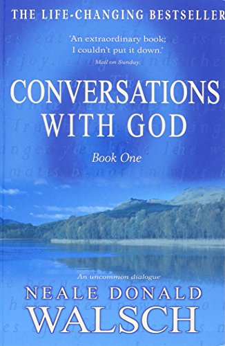 Conversations with God: An Uncommon Dialogue, Vol. 1