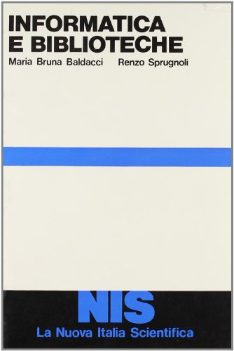 Informatica e biblioteche – Automazione dei servizi informativi bibliotecari (Paperback)