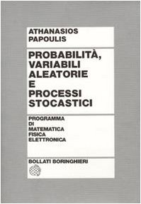 Probabilità, variabili aleatorie e processi stocastici