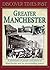 Greater Manchester: A panorama of people & places in Manchester & its surrounding towns
