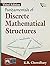 Fundamentals of Discrete Mathematical Structures