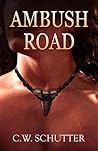 Ambush Road by C.W. Schutter