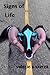 Signs of Life by Valerie A Szarek Signs of Life by Valerie A Szarek
