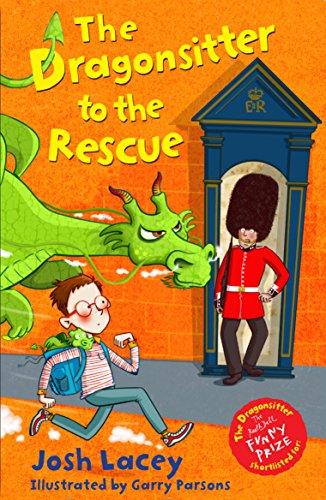 The Dragonsitter to the Rescue (The Dragonsitter series) [Jan 07, 2016] Lacey, Josh and Parsons, Garry