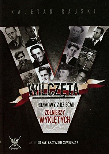 Wilczęta. Rozmowy z dziećmi Żołnierzy Wyklętych. (Paperback)