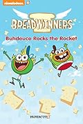 Breadwinners #2: 'Buhdeuce Rocks the Rocket'