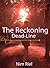 The Reckoning Dead-Line