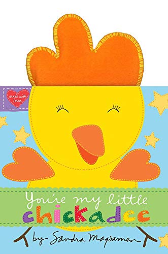 You're My Little Chickadee (Board Book)