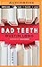 Bad Teeth