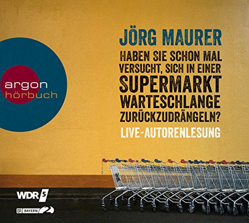 Haben Sie schon mal versucht, sich in einer Supermarktwarteschlange zurückzudrängeln? (Audio CD)