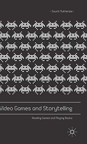 Video Games and Storytelling: Reading Games and Playing Books (Hardcover)