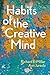 Habits of the Creative Mind