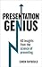 Presentation Genius: 40 Insights From the Science of Presenting (Teach Yourself)