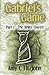 Gabriel's Game, Part 1: The White Queen