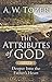 The Attributes of God Volume 2: Deeper into the Father's Heart