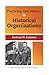 Practicing Oral History in Historical Organizations (Volume 4)