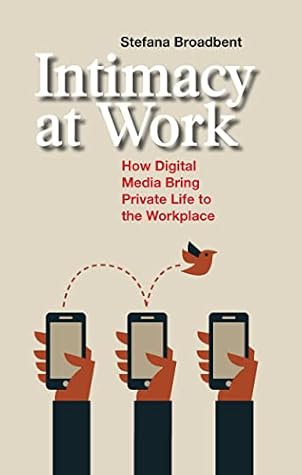 Intimacy at Work (Anthropology & Business) (Volume 2)