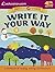 Write It Your Way: A workbook of reading, writing, and literature (Captivate & Educate)