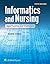 Informatics and Nursing: Opportunities and Challenges