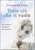 Tutto ciò che si vuole
