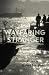 Wayfaring Stranger by Richard Tillinghast Wayfaring Stranger by Richard Tillinghast
