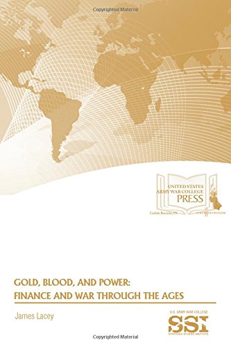 Gold, Blood, and Power: Finance and War Through the Ages (ebook)