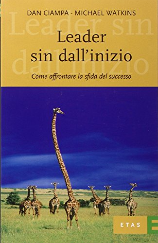 Leader sin dall'inizio - Come affrontare la sfida del successo (Paperback)