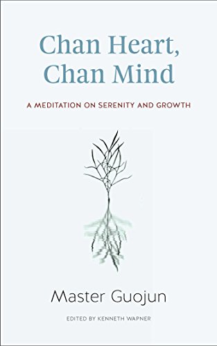 Chan Heart, Chan Mind: A Meditation on Serenity and Growth (Paperback)