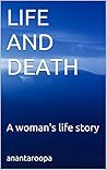 A woman's life story by Anantaroopa