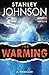 The Warming: A Blazingly Smart Suspense Thriller of Survival and Global Conspiracy