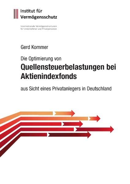 Die Optimierung von Quellensteuerbelastungen bei Aktienindexfonds: aus Sicht eines Privatanlegers in Deutschland (Hardcover)