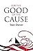 For the Good of the Cause by Seán Damer