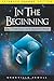 In the Beginning: And Other Essays on Intelligent Design