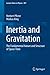 Inertia and Gravitation: The Fundamental Nature and Structure of Space-Time