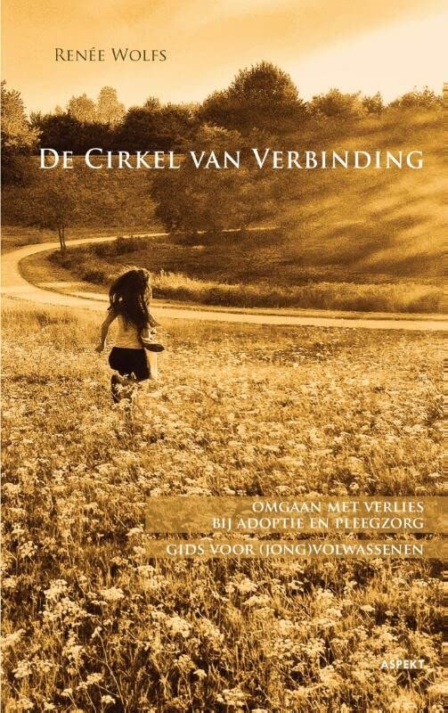 De Cirkel van Verbinding. Omgaan met verlies bij adoptie en pleegzorg. (Paperback)