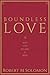Boundless Love - Why God Became a Man by Robert M. Solomon