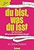 Du bist, was du isst - Das Kochbuch