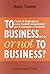 To Business or not to Business?