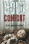 Cold Comfort by E.W. Abernathy Cold Comfort by E.W. Abernathy