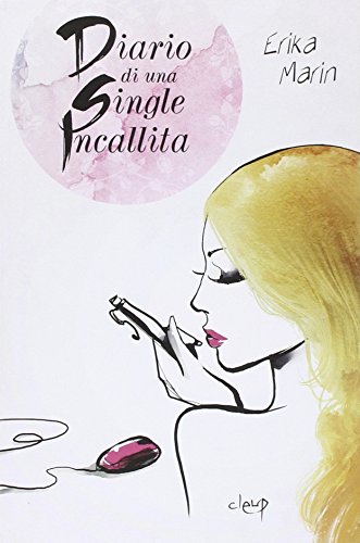 Diario di una Single Incallita (Paperback)