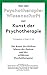 Von der Psychotherapie-Wissenschaft zur Kunst der Psychotherapie by Serge Sulz