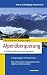 Die schönsten Wanderungen - Alpenüberquerung: Zu Fuß von München zum Gardasee