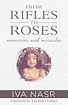 From Rifles to Roses  Memories and Miracles