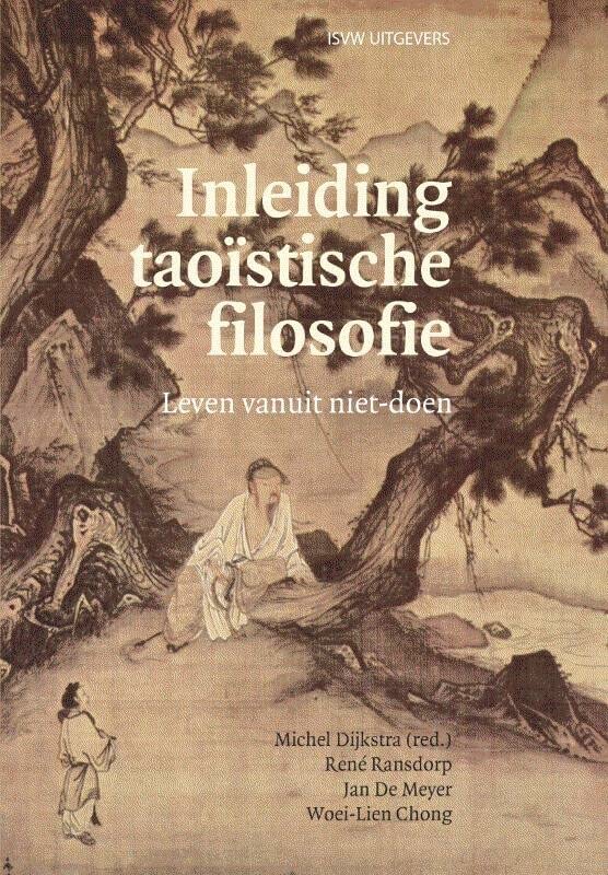 Inleiding taoïstische filosofie: leven vanuit niet-doen (Paperback)
