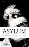 Asylum (2001: A Totalitarian Odyssey Book) Asylum (2001: A Totalitarian Odyssey Book)