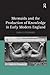 Mermaids and the Production of Knowledge in Early Modern England