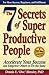 The 7 Secrets of Super Productive People