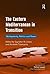 The Eastern Mediterranean in Transition: Multipolarity, Politics and Power (The International Political Economy of New Regionalisms)